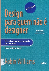 Design para quem não é designer : princípios de design de tipografia para iniciantes