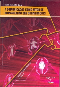 A dimensão humana da comunicação organizacional