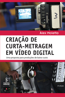 Criação de curta-metragem em vídeo digital : uma proposta para produções de baixo custo