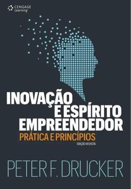 Inovação e espírito empreendedor (entrepreneurship) : prática e princípios