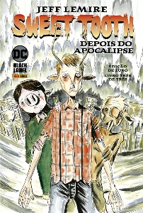 Sweet Tooth : depois do apocalipse : edição de luxo : livro três