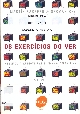 Os exercícios do ver : hegemonia audiovisual e ficção televisiva
